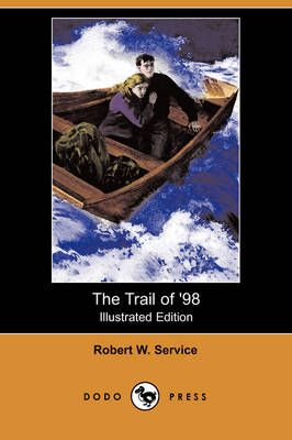 Book cover for The Trail of '98(Dodo Press)