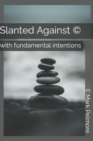 Cover of Slanted Against (c)