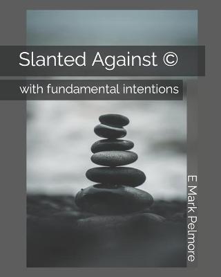 Book cover for Slanted Against (c)