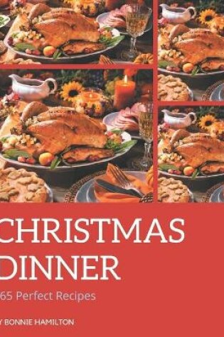 Cover of 365 Perfect Christmas Dinner Recipes