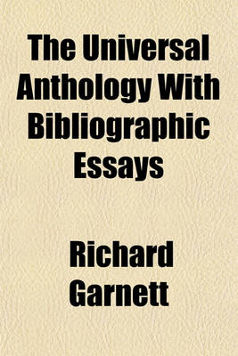 Book cover for The Universal Anthology with Bibliographic Essays