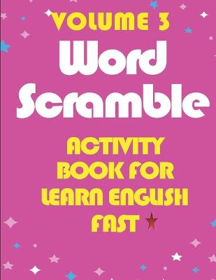 Cover of Activity Book For Learn English Fast -Word Scramble -Volume 3
