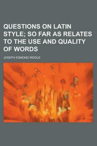 Cover of Questions on Latin Style