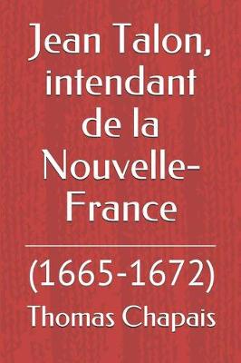 Book cover for Jean Talon, Intendant de la Nouvelle-France