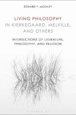 Cover of Living Philosophy in Kierkegaard, Melville, and Others