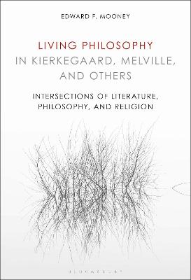 Book cover for Living Philosophy in Kierkegaard, Melville, and Others