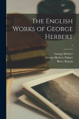 Cover of The English Works of George Herbert; 4