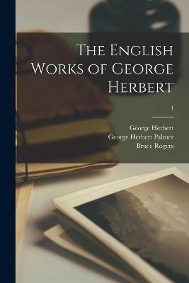 Book cover for The English Works of George Herbert; 4