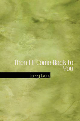 Book cover for Then I LL Come Back to You