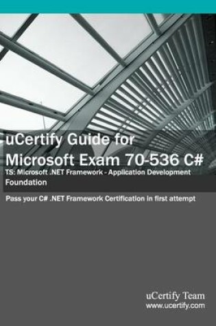 Cover of Ucertify Guide for Microsoft Exam 70-536 C#