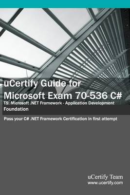 Book cover for Ucertify Guide for Microsoft Exam 70-536 C#