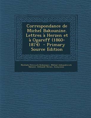 Book cover for Correspondance de Michel Bakounine. Lettres a Herzen Et a Ogareff (1860-1874)