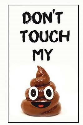 Book cover for Don't Touch My