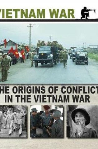 Cover of The Origins of Conflict in the Vietnam War