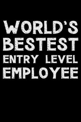 Book cover for World's bestest entry level employee
