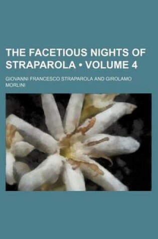 Cover of The Facetious Nights of Straparola (Volume 4)