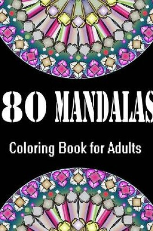 Cover of 80 Mandalas Coloring Book for Adults.