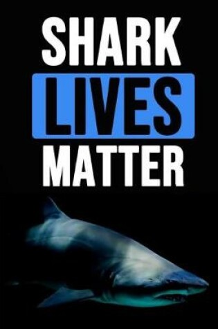 Cover of Shark Lives Matter