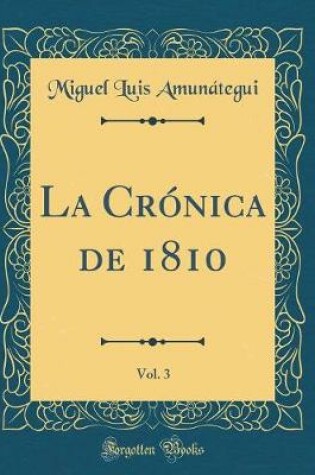 Cover of La Cronica de 1810, Vol. 3 (Classic Reprint)