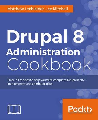 Book cover for Drupal 8 Administration Cookbook