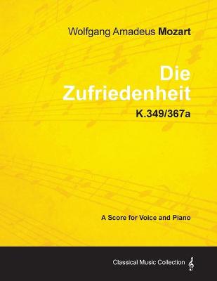 Book cover for Wolfgang Amadeus Mozart - Die Zufriedenheit - K.349/367a - A Score for Voice and Piano