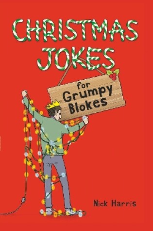 Cover of Christmas Jokes for Grumpy Blokes