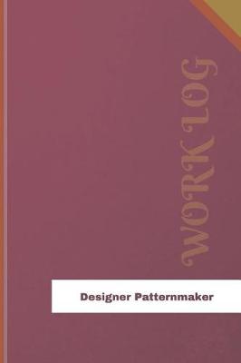 Book cover for Designer Patternmaker Work Log