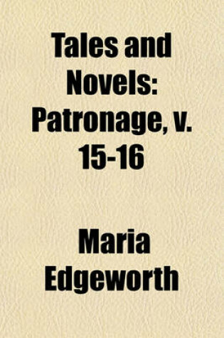 Cover of Tales and Novels (Volume 7); Patronage, V. 15-16