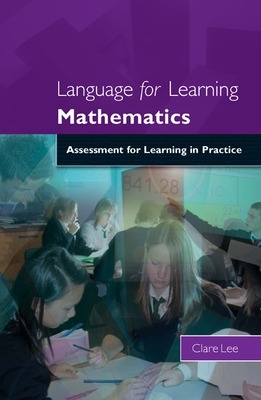 Book cover for Language for Learning Mathematics:  Assessment for Learning in Practice