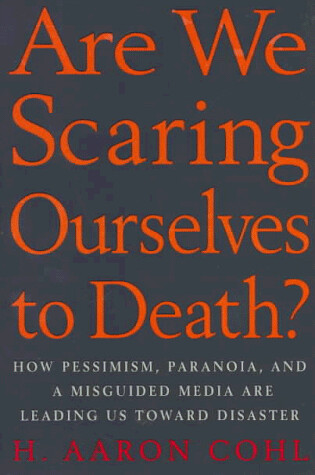 Cover of Are We Scaring Ourselves to Death?