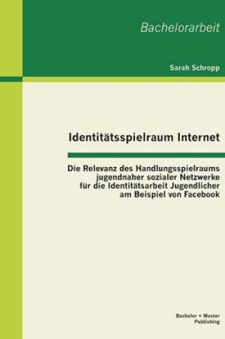 Cover of Identitätsspielraum Internet