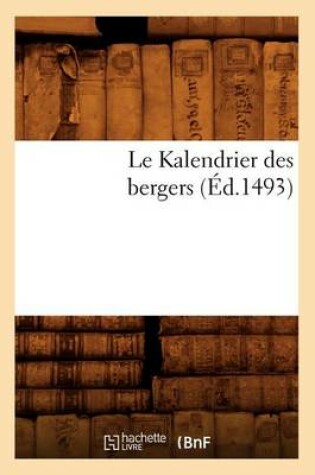 Cover of Le Kalendrier Des Bergers (Éd.1493)