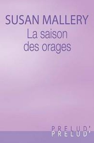 Cover of La Saison Des Orages (Harlequin Prelud')