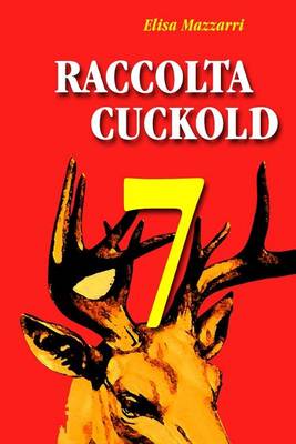 Book cover for Raccolta Cuckold 7