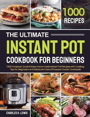 Cover of The Ultimate Instant Pot Cookbook for Beginners