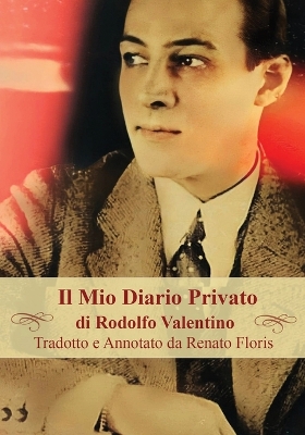 Book cover for Il Mio Diario Privato di Rodolfo Valentino
