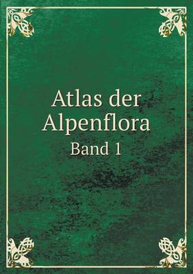 Book cover for Atlas der Alpenflora Band 1