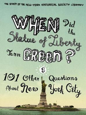 Book cover for When Did the Statue of Liberty Turn Green?