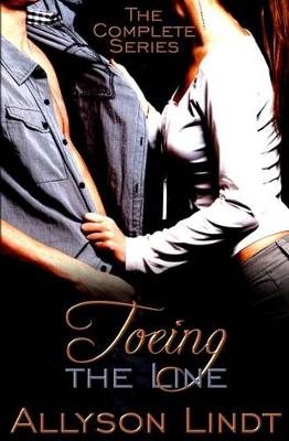 Book cover for Toeing the Line (the Complete Serial)