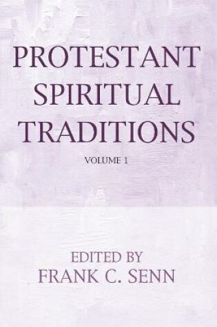 Cover of Protestant Spiritual Traditions, Volume One