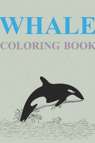 Cover of Whale Coloring Book