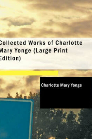 Cover of Collected Works of Charlotte Mary Yonge