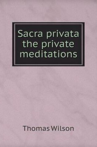 Cover of Sacra privata the private meditations