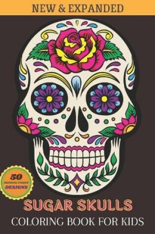 Cover of Sugar Skull Coloring Book For Kids