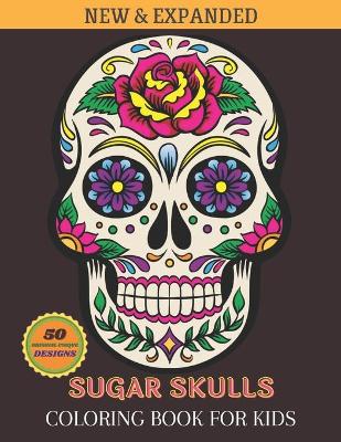 Book cover for Sugar Skull Coloring Book For Kids