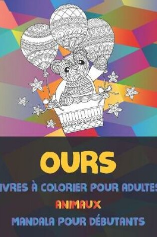 Cover of Livres a colorier pour adultes - Mandala pour debutants - Animaux - Ours