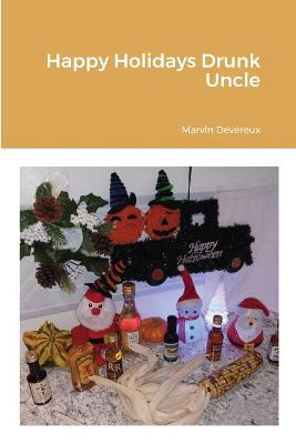 Book cover for Happy Holidays Drunk Uncle