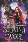 Book cover for Serving the Wolf