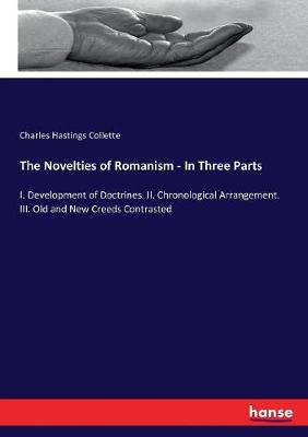 Book cover for The Novelties of Romanism - In Three Parts