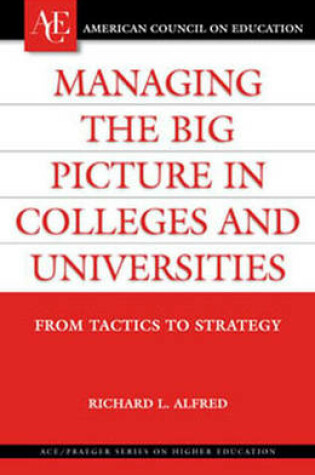 Cover of Managing the Big Picture in Colleges and Universities